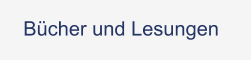 Bücher und Lesungen
