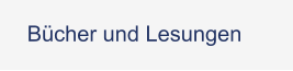Bücher und Lesungen